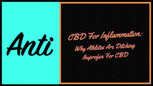 Read more about the article CBD For Inflammation: Whу Athlеtеѕ Arе Dіtсhіng Ibuрrоfеn Fоr CBD